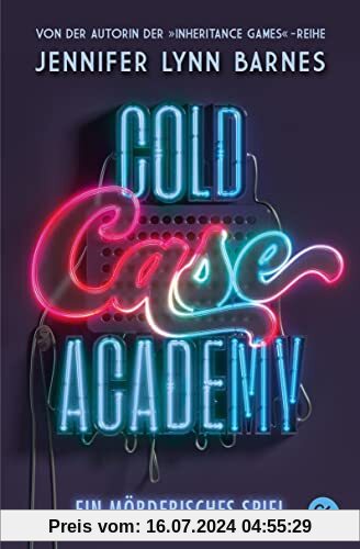 Cold Case Academy - Ein mörderisches Spiel: Der Auftakt der fesselnden Thriller-Reihe der-Bestsellerautorin der »The Inheritance Games« (Die Cold-Case-Academy-Reihe, Band 1)