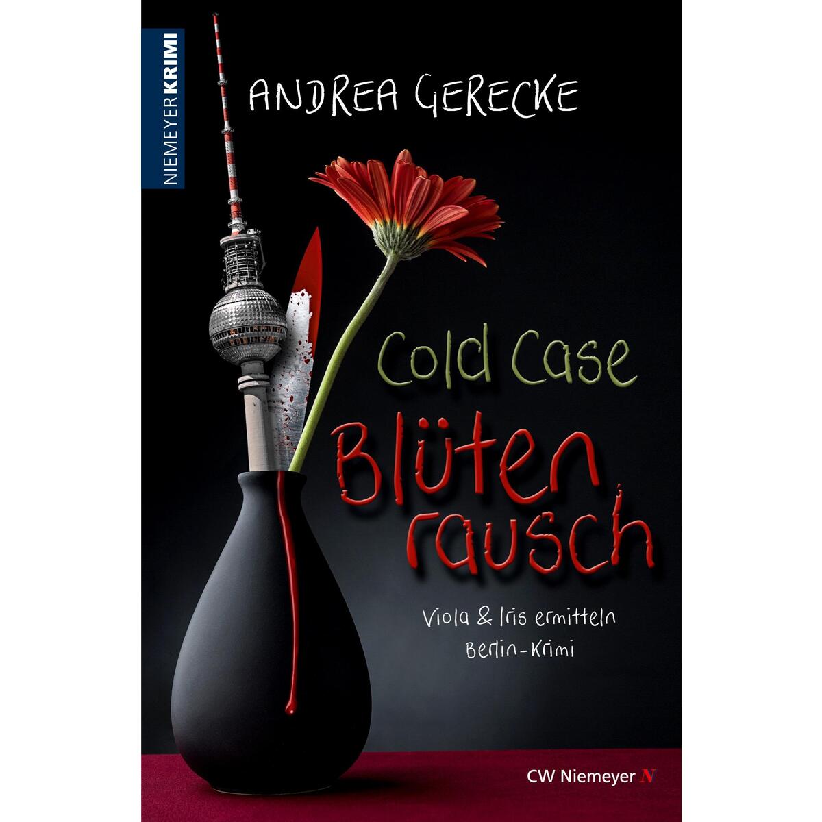 Cold Case - Blütenrausch von Niemeyer C.W. Buchverlage