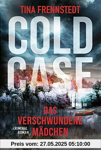 Cold Case - Das verschwundene Mädchen: Thriller (Cold Case-Reihe, Band 1)