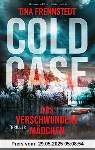 Cold Case - Das verschwundene Mädchen: Thriller (Cold Case-Reihe, Band 1)