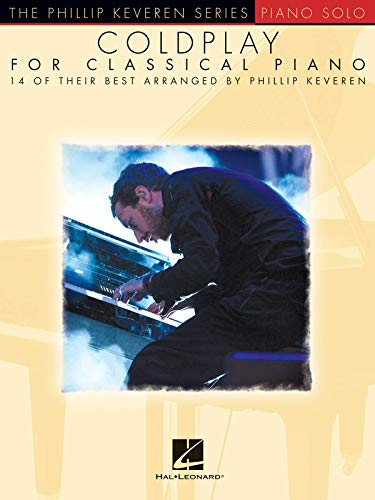 Coldplay -For Classical Piano-: Noten für Klavier: Piano Solo (Phillip Keveren)
