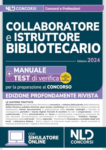 Collaboratore e istruttore bibliotecario. Manuale + Test di verifica per la preparazione al concorso 2024 von Nld Concorsi