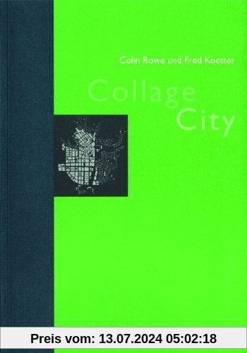 Collage City (Geschichte Und Theorie Der Architektur)