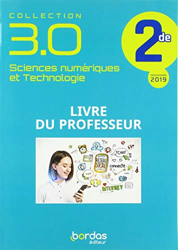 Collection 3.0 Sciences Numériques et Technologie 2de 2020 - Livre du professeur du cahier von Bordas