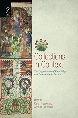 Collections in Context: The Organization of Knowledge and Community in Europe (Text and Context)