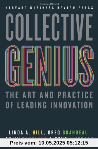 Collective Genius: The Art and Practice of Leading Innovation