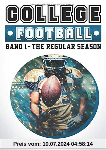 College Football: Band 1 - The Regular Season (College Football Kompendium)
