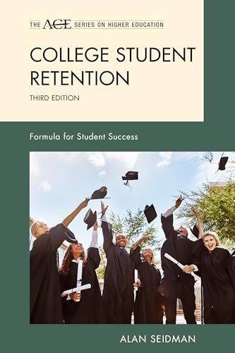 College Student Retention: Formula for Student Success (The Ace Higher Education) College Student Retention: Formula for Student Success (The Ace Higher Education)