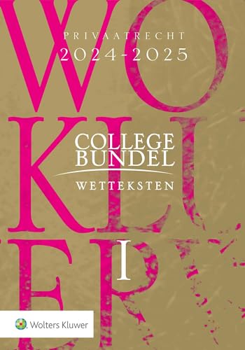 Collegebundel 2024-2025: wetteksten Collegebundel 2024-2025: wetteksten von Uitgeverij Kluwer BV