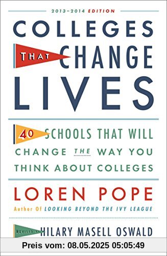 Colleges That Change Lives: 40 Schools That Will Change the Way You Think About Colleges