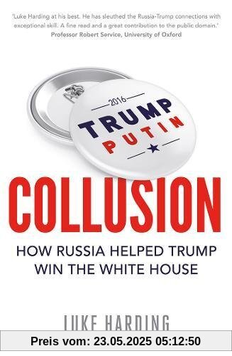 Collusion: How Russia Helped Trump Win the White House