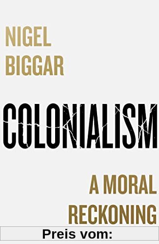 Colonialism: A Moral Reckoning