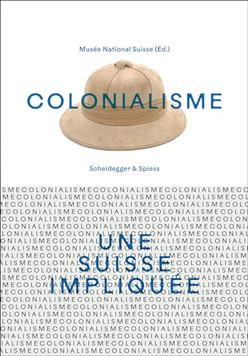 Colonialisme – une Suisse impliquée