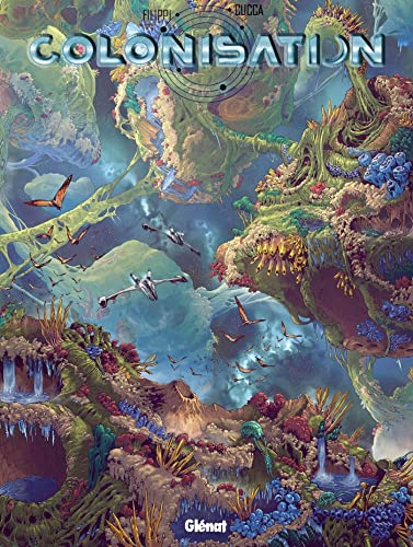 Colonisation - Tome 07: Répercussions Colonisation - Tome 07: Répercussions von GLENAT