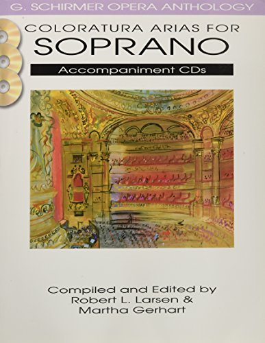 Coloratura Arias for Soprano: G. Schirmer Opera Anthology