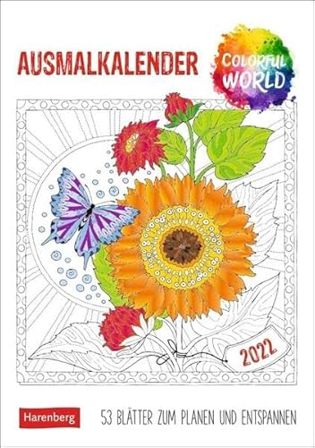 Colorful World Ausmalkalender 2022: 53 Blätter zum Planen und Entspannen von Harenberg