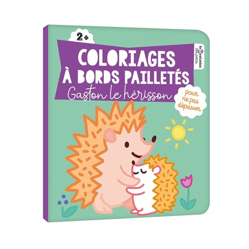 Coloriages à bords pailletés - Gaston le hérisson von DEUX COQS D OR