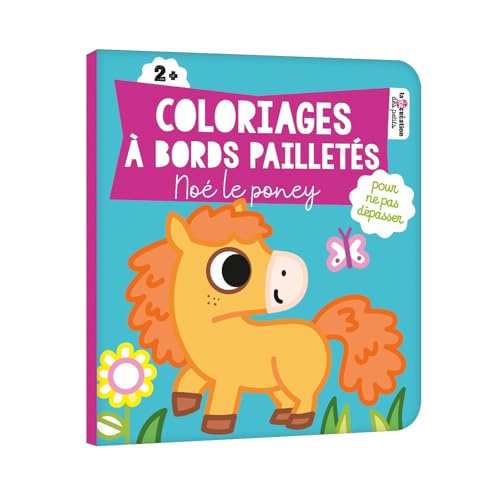 Coloriages à bords pailletés - Noé le poney Coloriages à bords pailletés - Noé le poney von DEUX COQS D OR