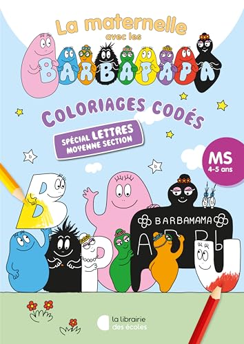 Coloriages codés avec les Barbapapa - Spécial lettres - MS (2024) von LIB DES ECOLES