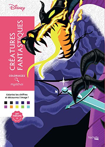 Coloriages mystères Disney - Créatures fantastiques: Coloriez les chiffres et découvrez l'image !