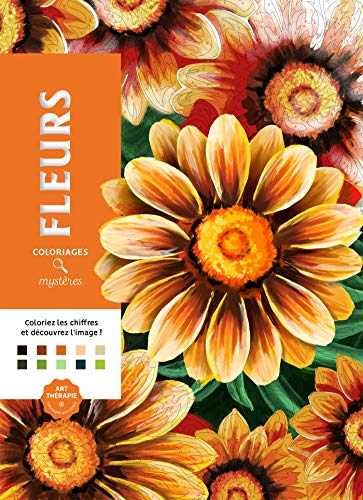 Coloriages mystères - Fleurs: Coloriez les chiffres et découvrez l'image