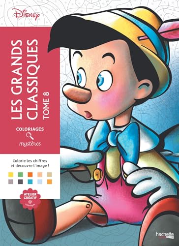 Coloriages mystères Disney - Les Grands classiques Tome 8: Coloriez les chiffres et découvrez l'image ! von HACHETTE PRAT