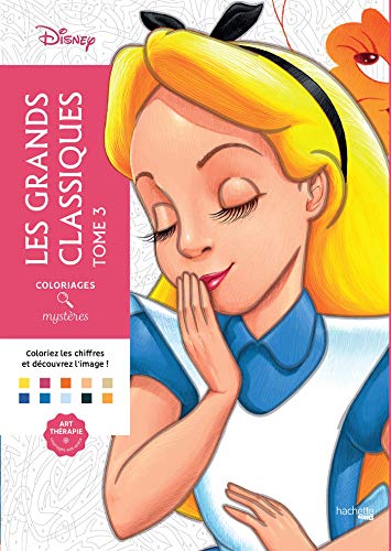Coloriages mystères Disney - Les Grands classiques Tome 3 von HACHETTE PRAT