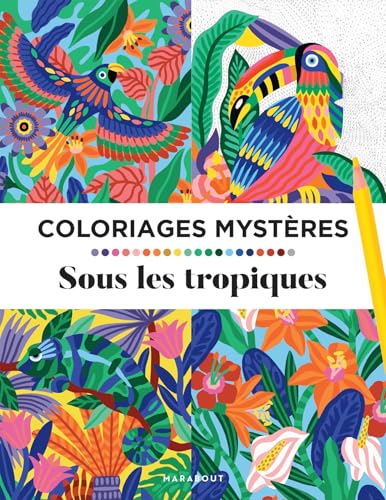 Coloriages mystères - Tropiques von MARABOUT