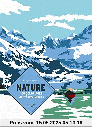 Coloriages mystères nature : 100 coloriages mystères inédits Coloriages mystères nature : 100 coloriages mystères inédits
