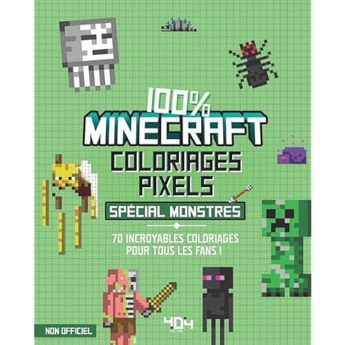 Coloriages pixel - 100 % Minecraft - spécial monstres von 404 EDITIONS