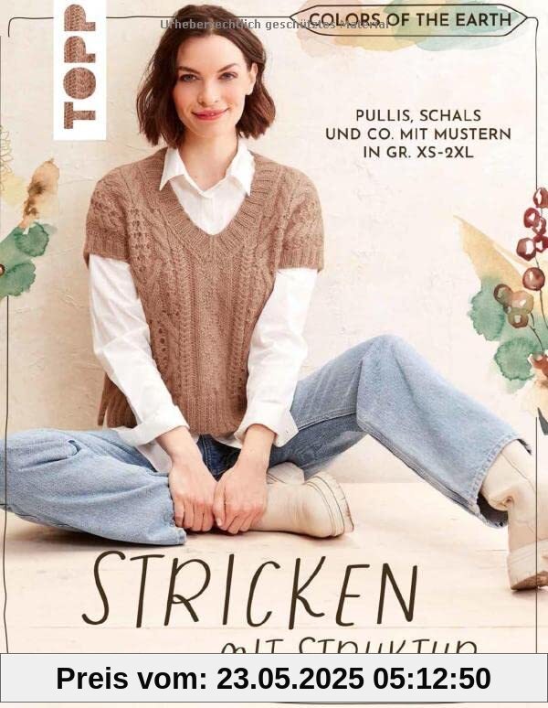Colors of the Earth - Stricken mit Struktur: Pullis, Schals und Co. mit Mustern in Gr. XS–2XL