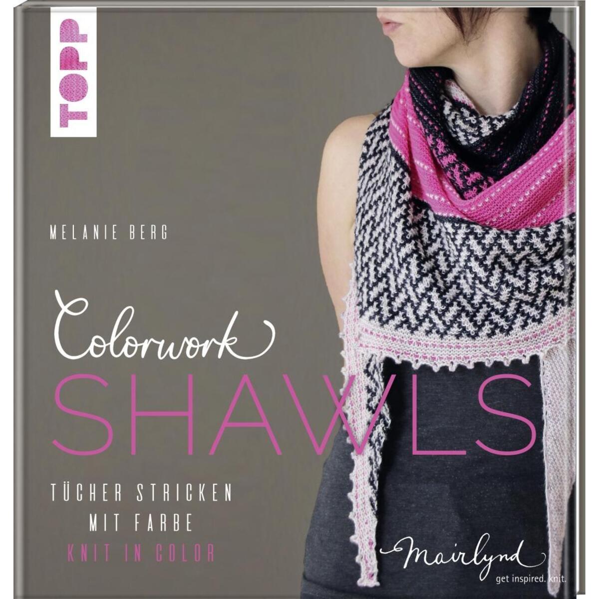 Colorwork Shawls von Frech Verlag GmbH