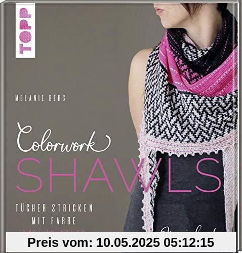 Colorwork Shawls: Tücher mit Farbe - Knit in Color