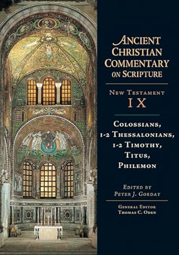 Colossians, 1-2, Thessalonians, 1-2, Timothy, Titus, Philemon (Ancient Christian Commentary on Scripture, New Testament XII) von IVP Academic