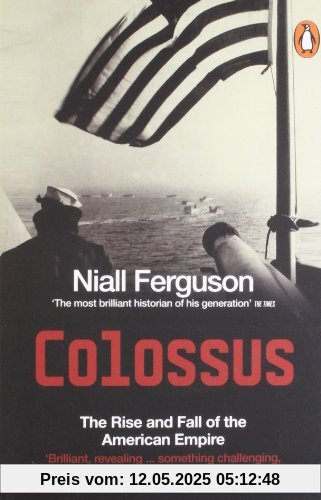 Colossus: The Rise and Fall of the American Empire