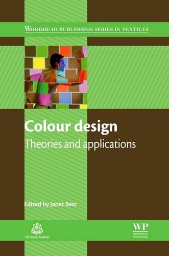 Colour Design: Theories and Applications (The Textile Institute Book Series, Band 128)