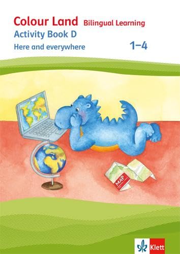Colour Land Bilingual Learning: Activity Book D - Here and everywhere Klasse 1-4 (Colour Land Bilingual Learning. Ausgabe ab 2017) Colour Land Bilingual Learning: Activity Book D - Here and everywhere Klasse 1-4 (Colour Land Bilingual Learning. Ausgabe ab 2017)