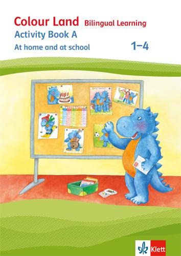 Colour Land Bilingual Learning: Activity Book A - At home and at school Klasse 1-4 (Colour Land Bilingual Learning. Ausgabe ab 2017)