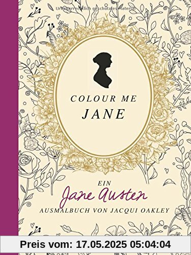 Colour me Jane: Ein Jane Austen Ausmalbuch