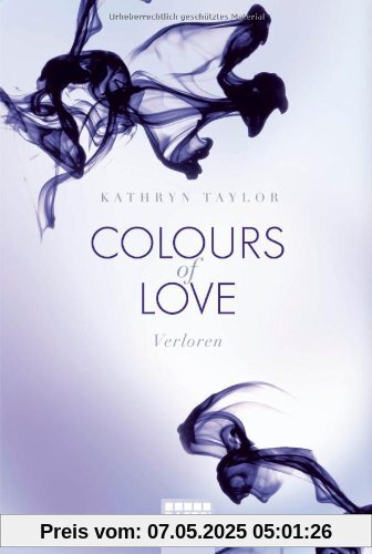 Colours of Love - Verloren: Roman