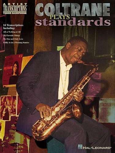 Coltrane Plays Standards: Soprano and Tenor Saxophone (Artist Transcriptions)