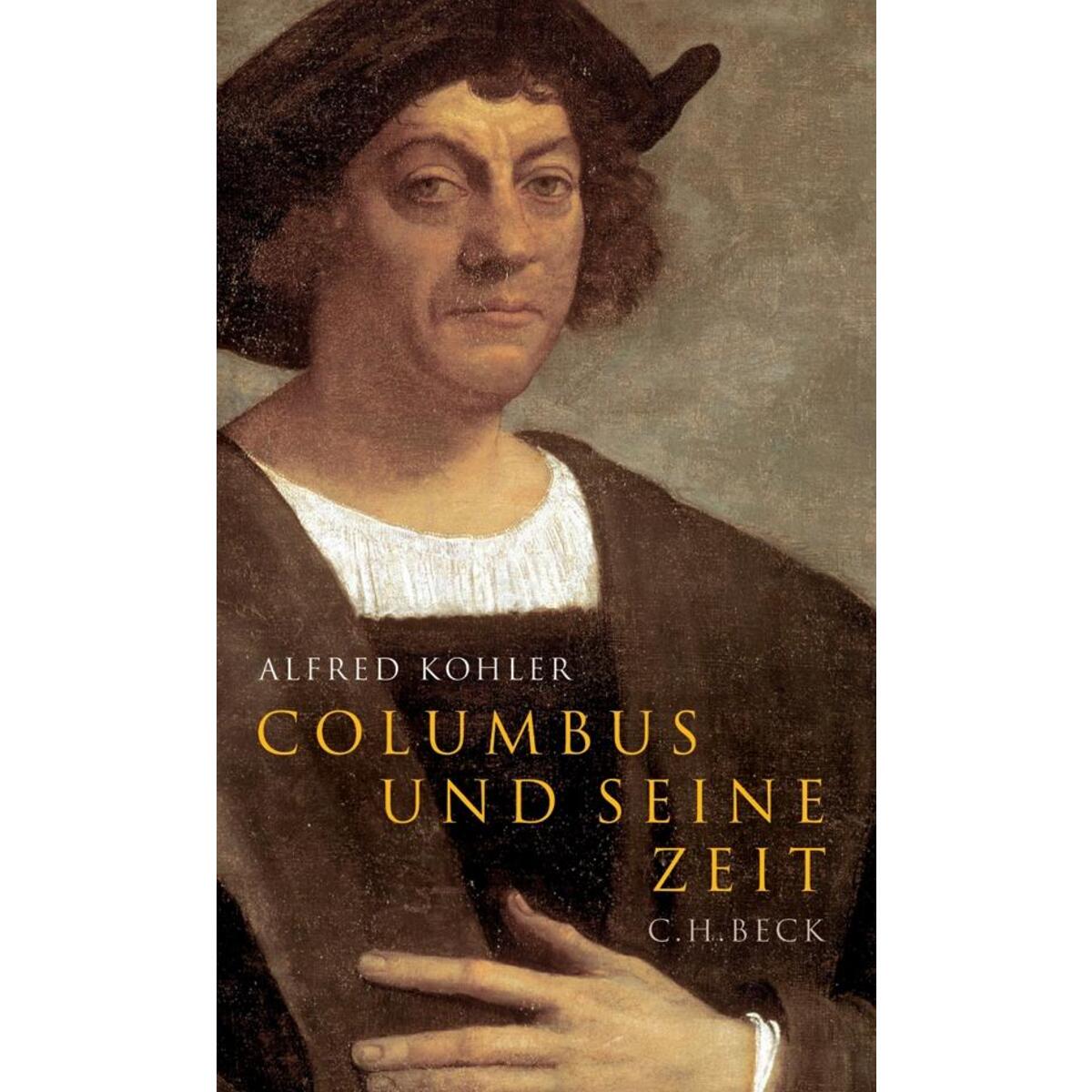 Columbus und seine Zeit von C.H. Beck