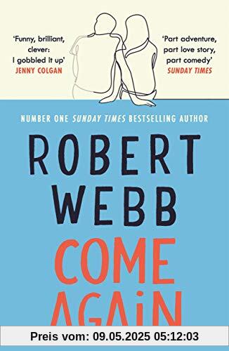 Come Again: The debut novel from the no.1 bestselling author of How Not To Be a Boy