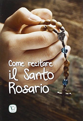 Come recitare il Santo Rosario Come recitare il Santo Rosario von Velar