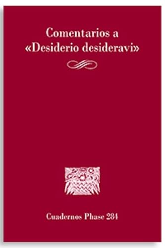 Comentarios a «Desiderio Desideravi» (Cuadernos Phase, Band 284) von Centre de Pastoral Litúrgica