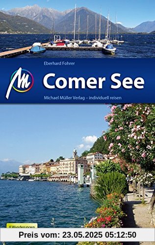 Comer See Reiseführer Michael Müller Verlag: Individuell reisen mit vielen praktischen Tipps. Comer See Reiseführer Michael Müller Verlag: Individuell reisen mit vielen praktischen Tipps.