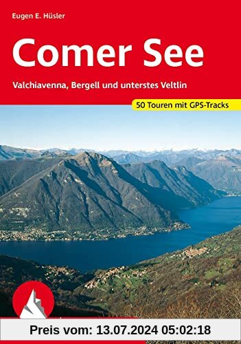 Comer See: Valchiavenna, Bergell und unterstes Veltlin. 50 Touren mit GPS-Tracks (Rother Wanderführer)