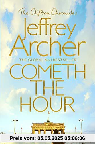 Cometh the Hour (The Clifton Chronicles, Band 6)