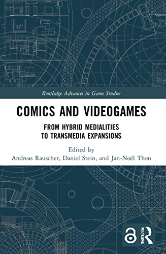 Comics and Videogames: From Hybrid Medialities to Transmedia Expansions (Routledge Advances in Game Studies)
