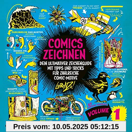 Comics zeichnen – 67 einfache Tutorials (Volume 1): Dein ultimativer Zeichenguide mit Tipps und Tricks für zahlreiche Comic-Motive. How to think when ... wie Lorenzo von den Etherington Brothers